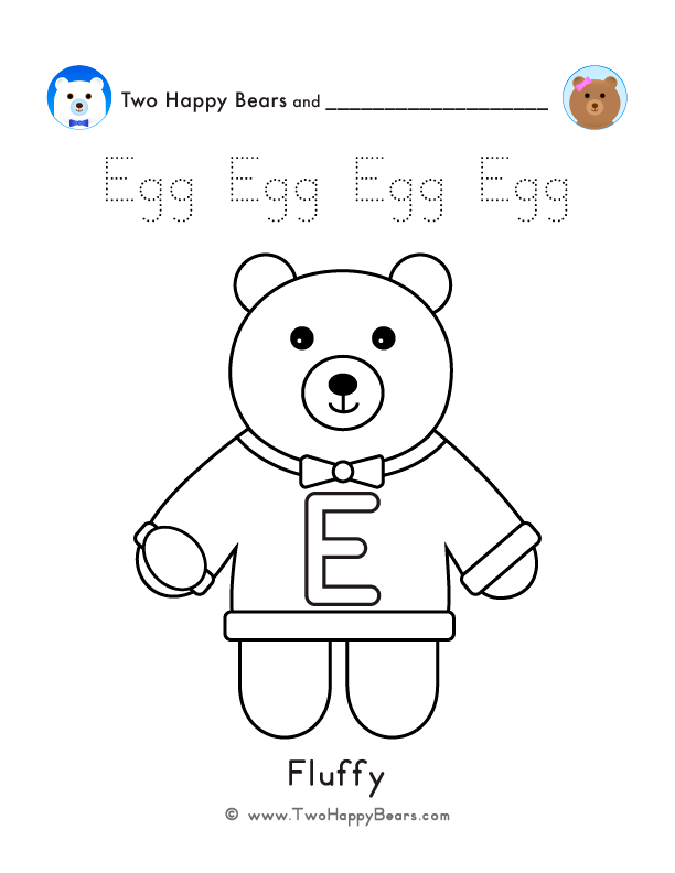 Color the letter E sweater with Fluffy, of the Two Happy Bears, holding an egg. Also trace the word Egg.