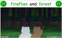 Fireflies and forest start with the letter F.